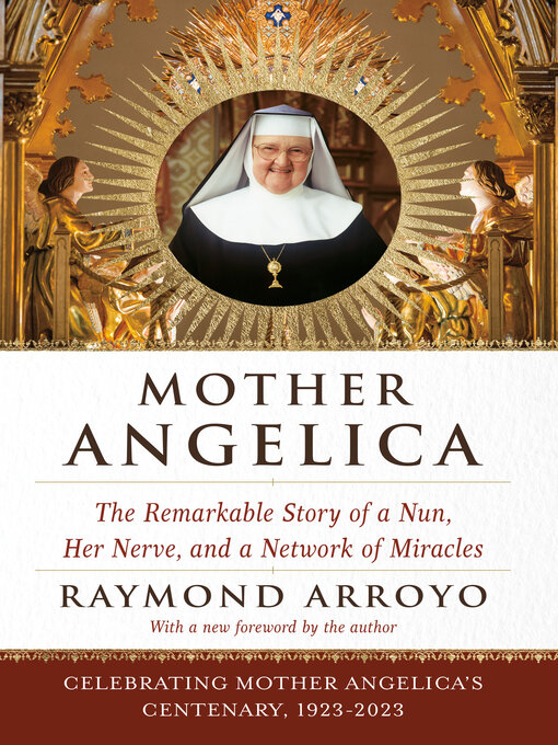 Title details for Mother Angelica by Raymond Arroyo - Available